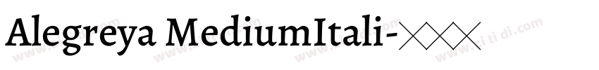 Alegreya MediumItali字体转换
